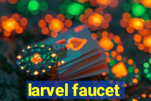 larvel faucet